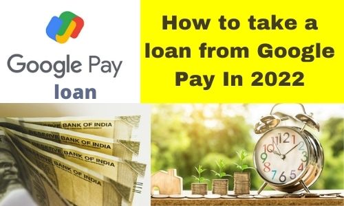 How to take a loan from Google Pay