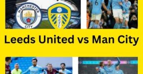 Leeds United vs Man City