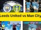 Leeds United vs Man City