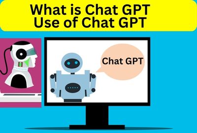 What is Chat GPT, Use of Chat GPT, Full form of Chat GPT and How to get Chat GPT