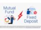 How to invest in mutual funds and fixed deposits 2024