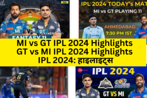 IPL 2024 Highlights MI vs GT in hindi
