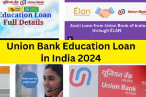 Union Bank Education Loan in India